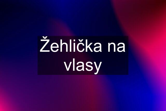 Žehlička na vlasy