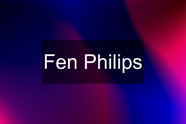 Fen Philips