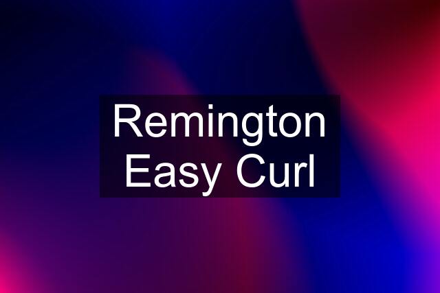 Remington Easy Curl