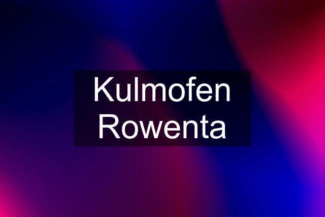 Kulmofen Rowenta