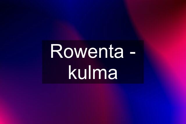 Rowenta - kulma