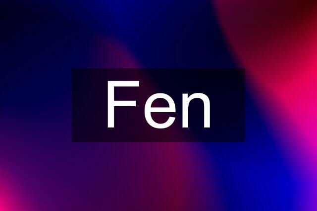 Fen