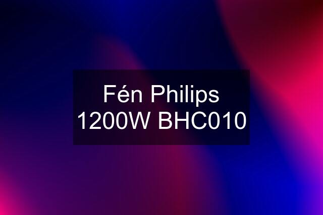 Fén Philips 1200W BHC010