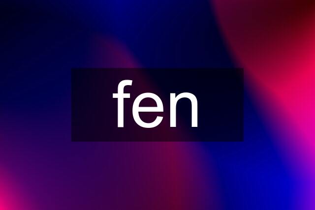 fen