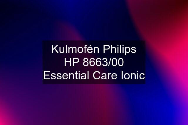 Kulmofén Philips HP 8663/00 Essential Care Ionic