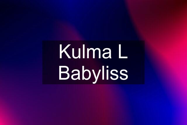 Kulma L Babyliss