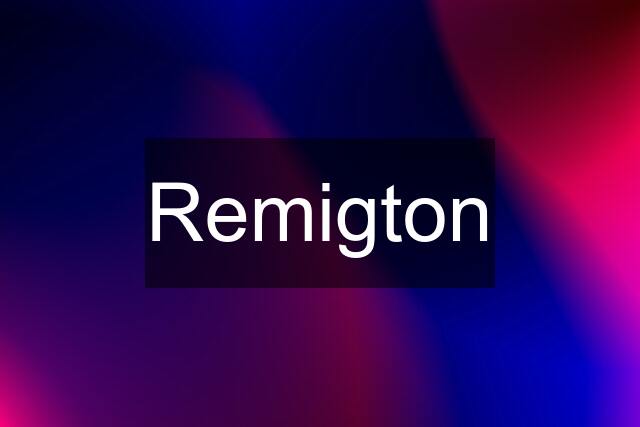 Remigton