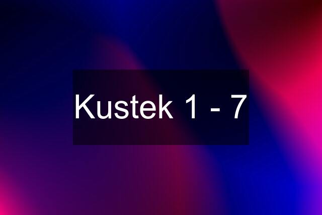 Kustek 1 - 7