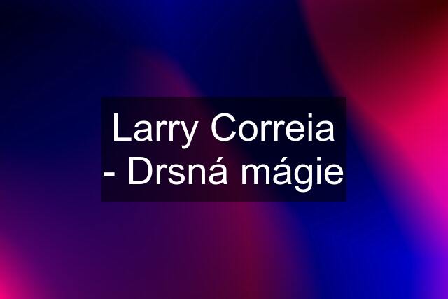 Larry Correia - Drsná mágie