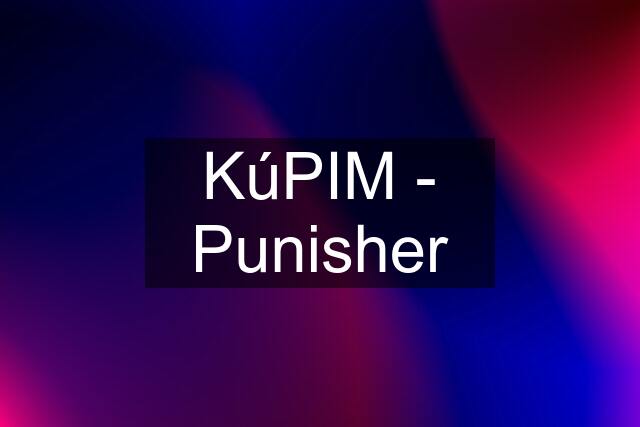 KúPIM - Punisher