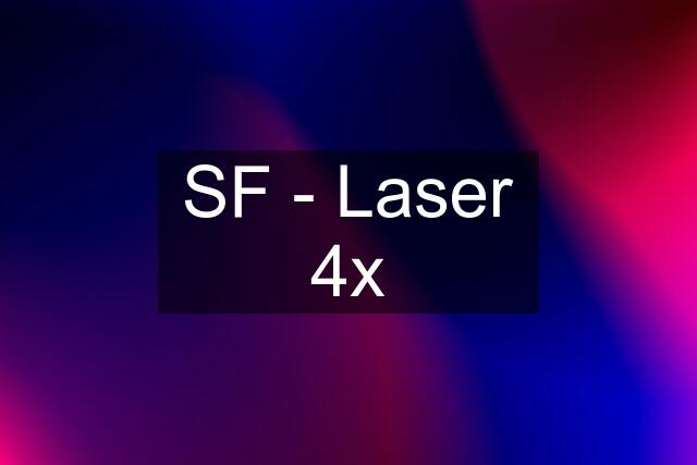 SF - Laser 4x