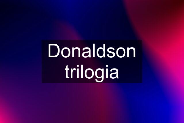 Donaldson trilogia