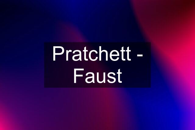 Pratchett - Faust