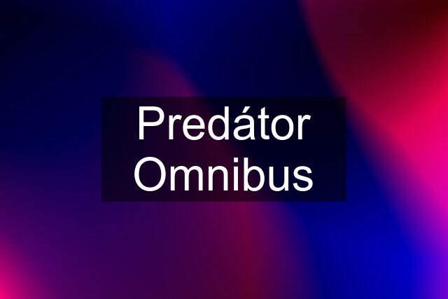 Predátor Omnibus