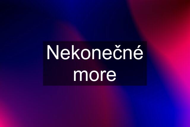 Nekonečné more