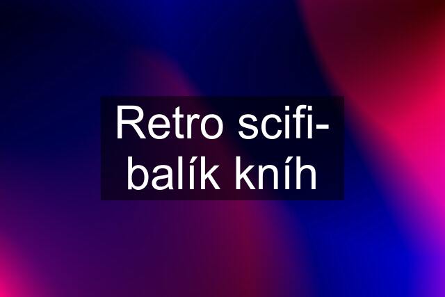 Retro scifi- balík kníh