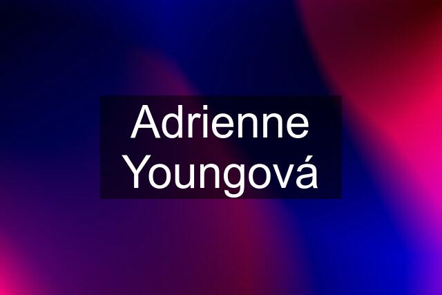 Adrienne Youngová