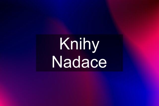 Knihy Nadace