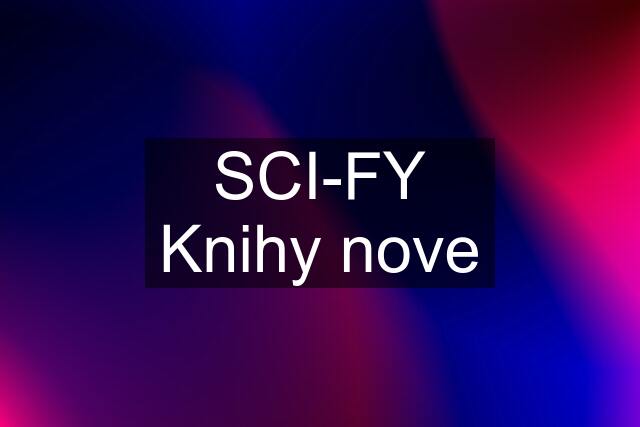 SCI-FY Knihy nove