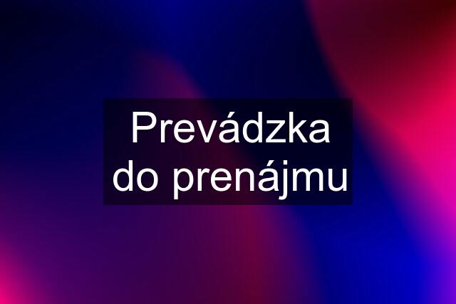 Prevádzka do prenájmu