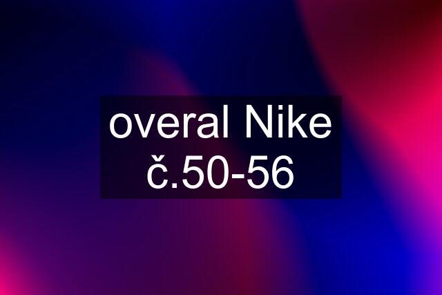 overal Nike č.50-56