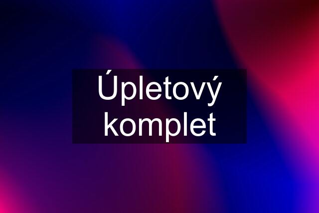 Úpletový komplet