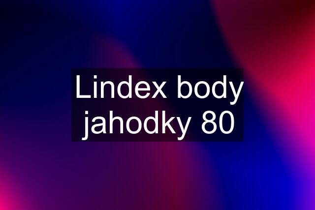 Lindex body jahodky 80