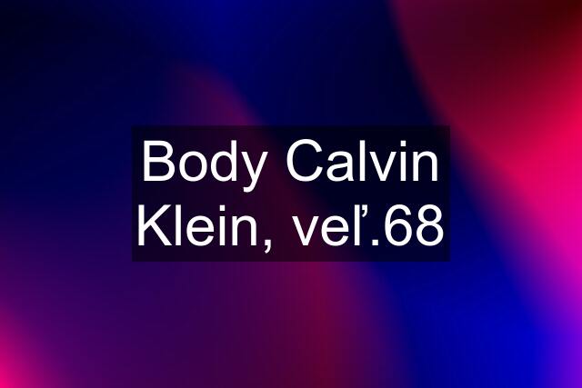 Body Calvin Klein, veľ.68