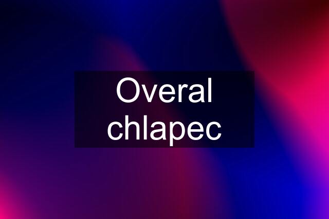 Overal chlapec