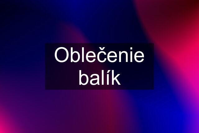 Oblečenie balík