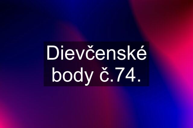 Dievčenské body č.74.