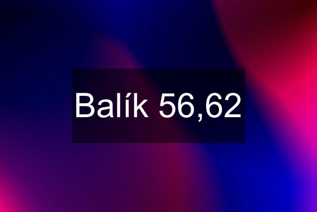 Balík 56,62