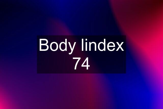 Body lindex 74