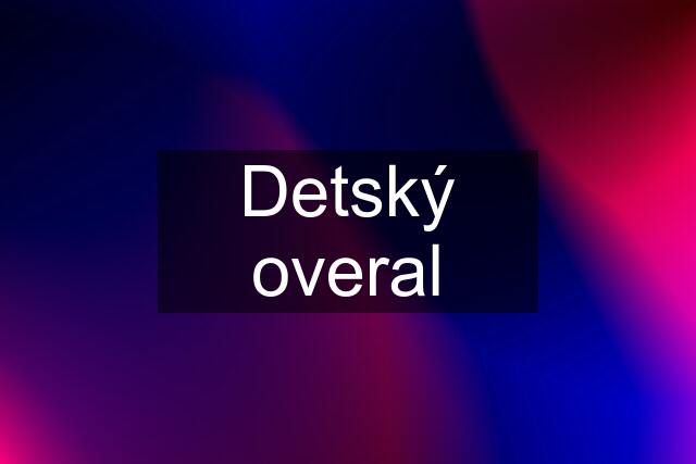 Detský overal