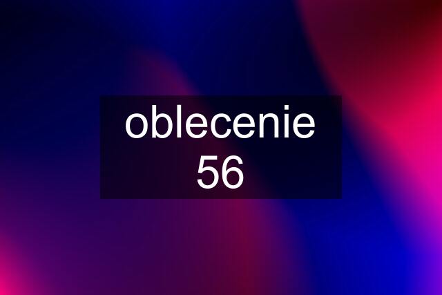 oblecenie 56