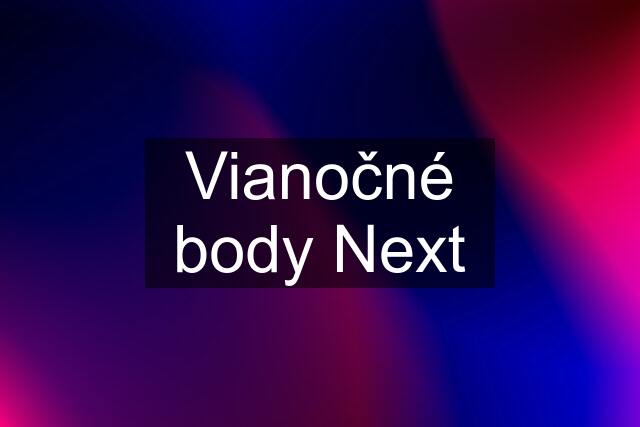 Vianočné body Next