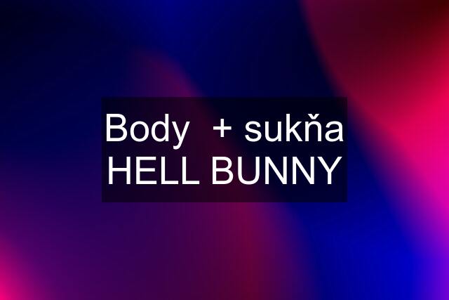 Body  + sukňa HELL BUNNY