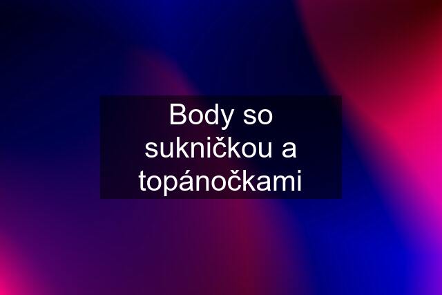 Body so sukničkou a topánočkami