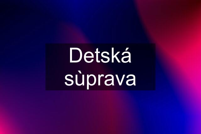 Detská sùprava