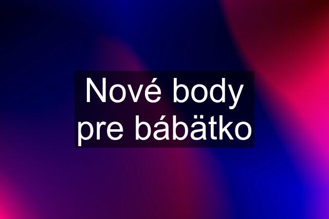 Nové body pre bábätko