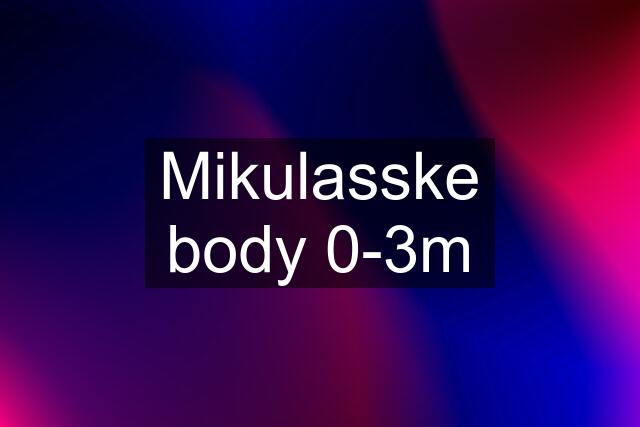 Mikulasske body 0-3m