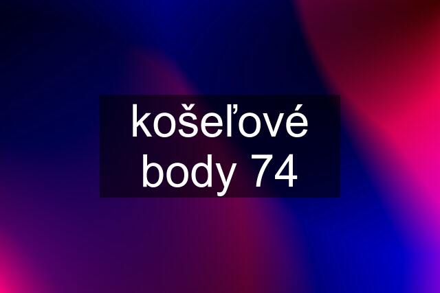 košeľové body 74