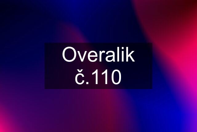 Overalik č.110