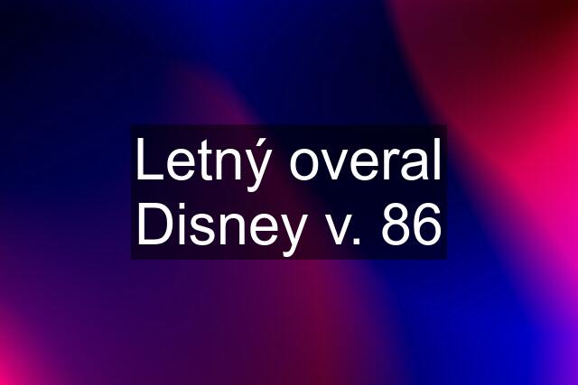 Letný overal Disney v. 86