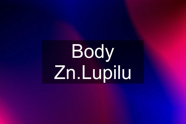 Body Zn.Lupilu