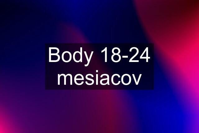 Body 18-24 mesiacov