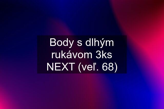 Body s dlhým rukávom 3ks NEXT (veľ. 68)