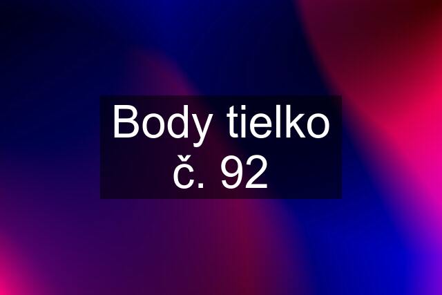 Body tielko č. 92