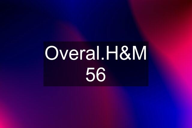 Overal.H&M 56