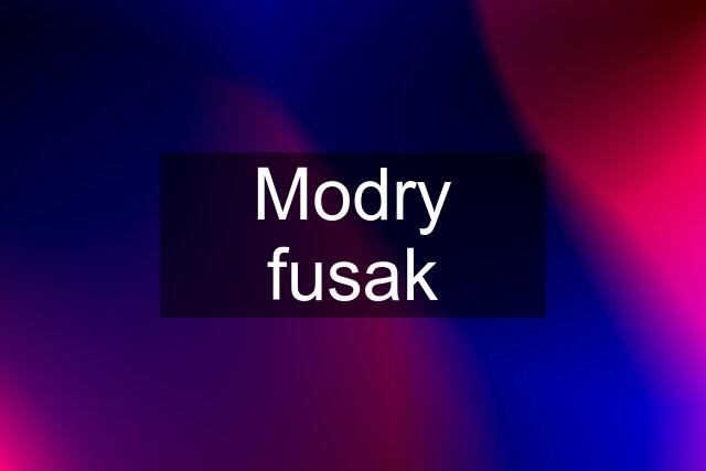 Modry fusak